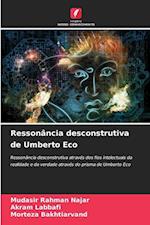 Ressonância desconstrutiva de Umberto Eco