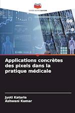 Applications concrètes des pixels dans la pratique médicale