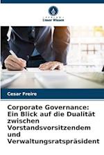 Corporate Governance: Ein Blick auf die Dualität zwischen Vorstandsvorsitzendem und Verwaltungsratspräsident