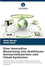 Eine innovative Bewertung von drahtlosen Sensornetzwerken und Cloud-Systemen