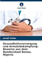 Gesundheitsversorgung und Armutsbekämpfung: Beweise aus dem Bundesstaat Benue, Nigeria