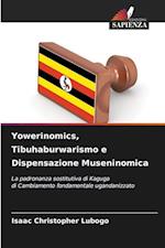 Yowerinomics, Tibuhaburwarismo e Dispensazione Museninomica