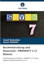 Buchentwicklung und Rezension : PROSPECT 1 (7. Klasse)