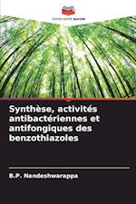 Synthèse, activités antibactériennes et antifongiques des benzothiazoles