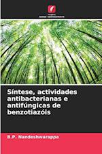 Síntese, actividades antibacterianas e antifúngicas de benzotiazóis