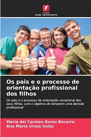 Os pais e o processo de orientação profissional dos filhos