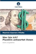 Wer bin ich? Plastilin antwortet Ihnen