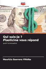 Qui suis-je ? Plasticine vous répond