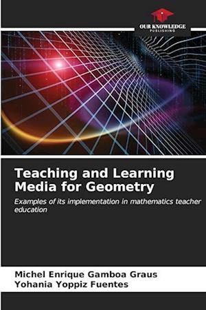 Teaching and Learning Media for Geometry