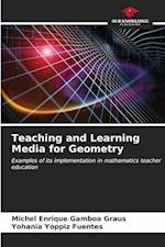 Teaching and Learning Media for Geometry