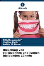 Bleaching von Milchzähnen und jungen bleibenden Zähnen