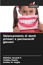 Sbiancamento di denti primari e permanenti giovani