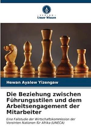 Die Beziehung zwischen Führungsstilen und dem Arbeitsengagement der Mitarbeiter