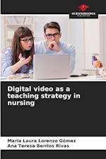 Digital video as a teaching strategy in nursing