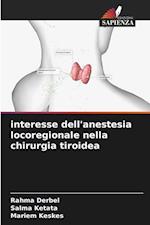 interesse dell'anestesia locoregionale nella chirurgia tiroidea