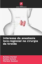 interesse da anestesia loco-regional na cirurgia da tiroide