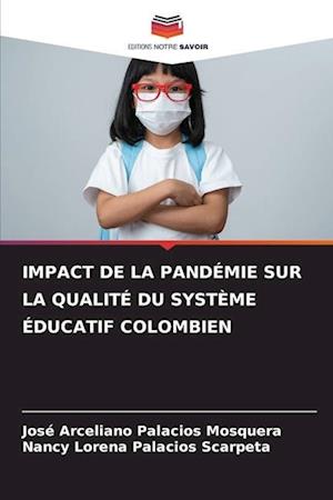 IMPACT DE LA PANDÉMIE SUR LA QUALITÉ DU SYSTÈME ÉDUCATIF COLOMBIEN