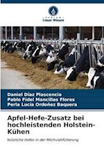 Apfel-Hefe-Zusatz bei hochleistenden Holstein-Kühen