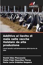 Additivo al lievito di mela nelle vacche Holstein da alta produzione