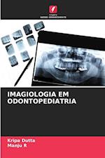 IMAGIOLOGIA EM ODONTOPEDIATRIA