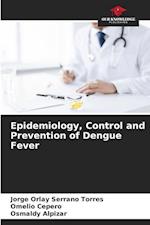 Epidemiology, Control and Prevention of Dengue Fever