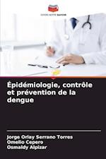 Épidémiologie, contrôle et prévention de la dengue