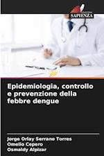 Epidemiologia, controllo e prevenzione della febbre dengue