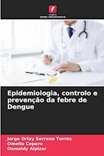 Epidemiologia, controlo e prevenção da febre de Dengue