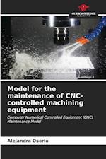 Model for the maintenance of CNC-controlled machining equipment