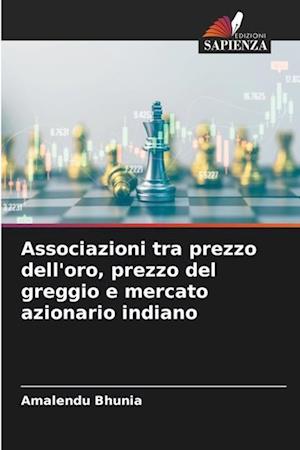 Associazioni tra prezzo dell'oro, prezzo del greggio e mercato azionario indiano