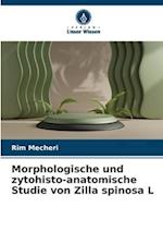 Morphologische und zytohisto-anatomische Studie von Zilla spinosa L