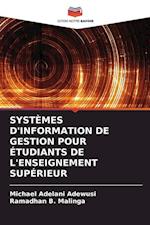 SYSTÈMES D'INFORMATION DE GESTION POUR ÉTUDIANTS DE L'ENSEIGNEMENT SUPÉRIEUR