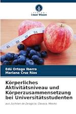 Körperliches Aktivitätsniveau und Körperzusammensetzung bei Universitätsstudenten