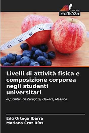 Livelli di attività fisica e composizione corporea negli studenti universitari