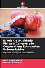 Níveis de Atividade Física e Composição Corporal em Estudantes Universitários