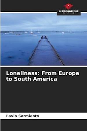 Loneliness: From Europe to South America