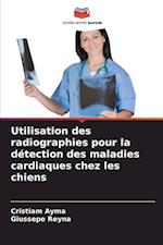 Utilisation des radiographies pour la détection des maladies cardiaques chez les chiens