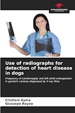 Use of radiographs for detection of heart disease in dogs