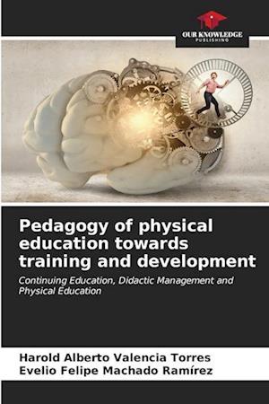 Pedagogy of physical education towards training and development