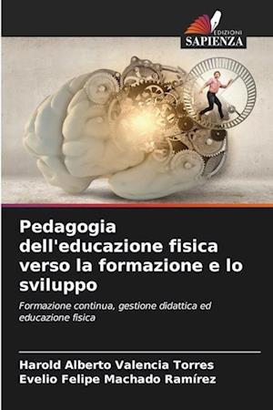 Pedagogia dell'educazione fisica verso la formazione e lo sviluppo