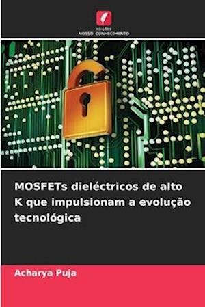 MOSFETs dieléctricos de alto K que impulsionam a evolução tecnológica