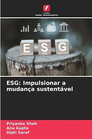 ESG: Impulsionar a mudança sustentável