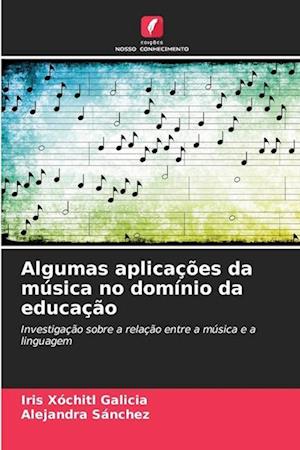 Algumas aplicações da música no domínio da educação