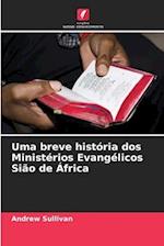 Uma breve história dos Ministérios Evangélicos Sião de África