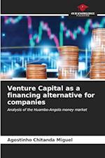 Venture Capital as a financing alternative for companies