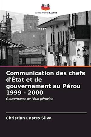 Communication des chefs d'État et de gouvernement au Pérou 1999 - 2000