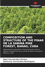 COMPOSITION AND STRUCTURE OF THE PINAR DE LA SABINA PINE FOREST, BANAO, CUBA