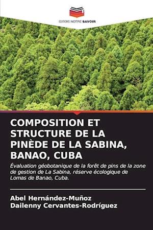 COMPOSITION ET STRUCTURE DE LA PINÈDE DE LA SABINA, BANAO, CUBA