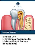 Einsatz von Mikroimplantaten in der kieferorthopädischen Behandlung