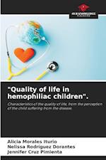 "Quality of life in hemophiliac children".